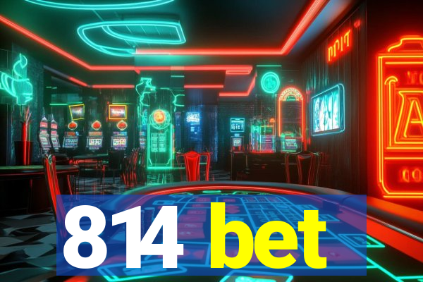 814 bet